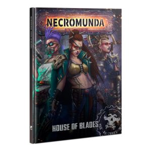 Underhive Journal: Escher – The House of Blades