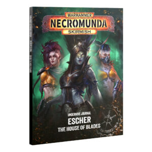 Underhive Journal: Escher – The House of Blades